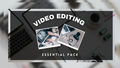 Video Editing Essential Pack!